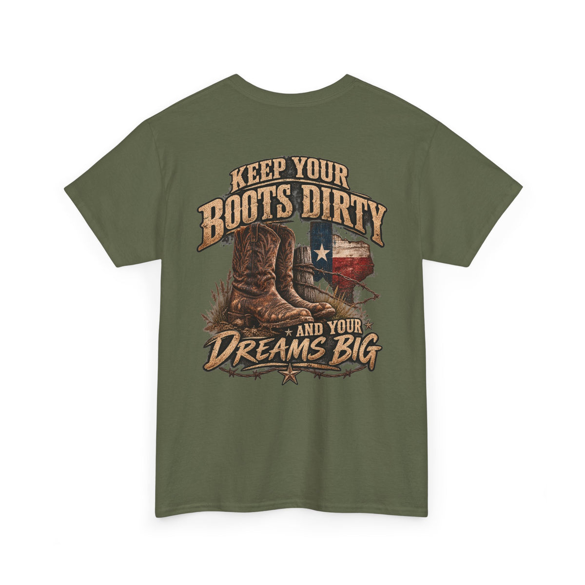 Keep Your Boots Dirty Tee — Western Cowboy Graphic Shirt ("Keep Your Boots Dirty and Your Dreams Big")
